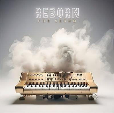 取消静音 – Reborn for Serum （Serum Presets， FXP） – Serum 预设