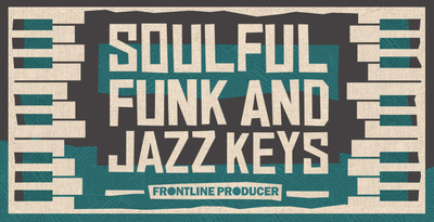 Frontline Producer Soulful Funk & Jazz Keys WAV MiDi-ARCADiA