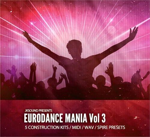 Jksound – Eurodance Mania Vol.3 （MIDI， WAV， SPiRE） – eurodance samples