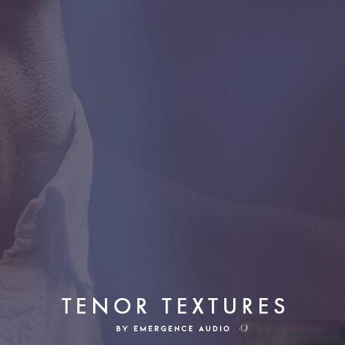 Emergence Audio – Tenor Textures   Kontakt 人声样本