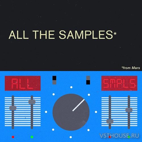 Samples From Mars – All the Samples From Mars ‘2024’ (KONTAKT) [ISO]